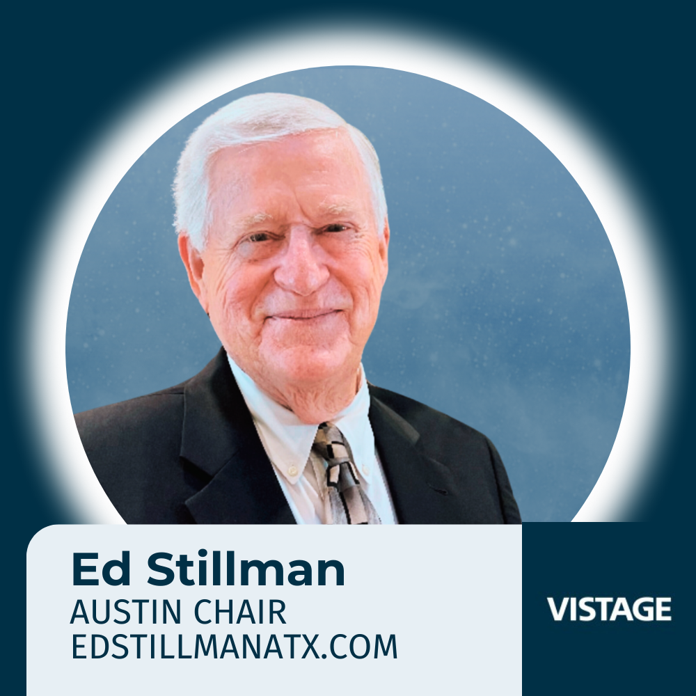 Ed Stillman, Vistage Chair in Austin for 17 years.